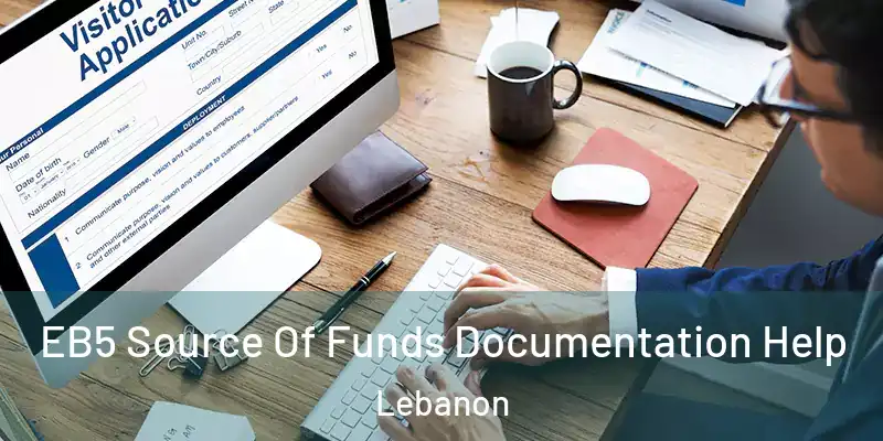  EB5 Source Of Funds Documentation Help Lebanon