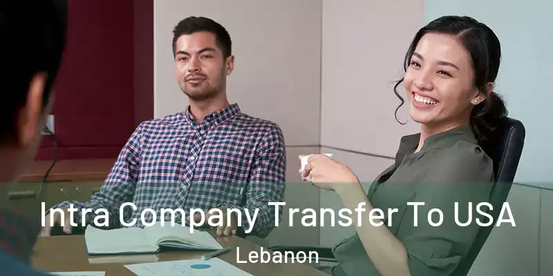  Intra Company Transfer To USA Lebanon