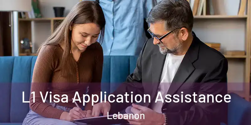  L1 Visa Application Assistance Lebanon
