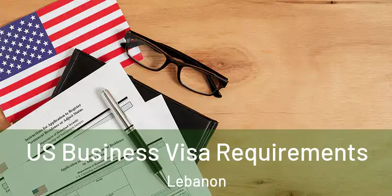  US Business Visa Requirements Lebanon