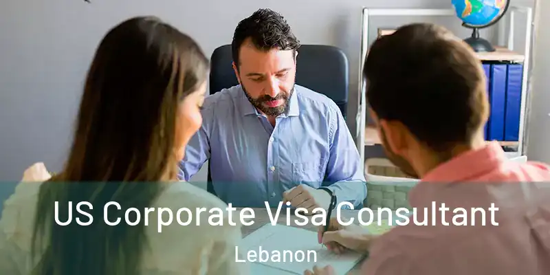  US Corporate Visa Consultant Lebanon