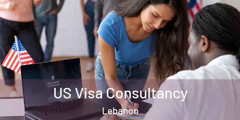  US Visa Consultancy Lebanon
