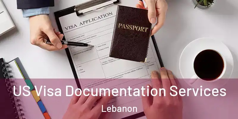  US Visa Documentation Services Lebanon